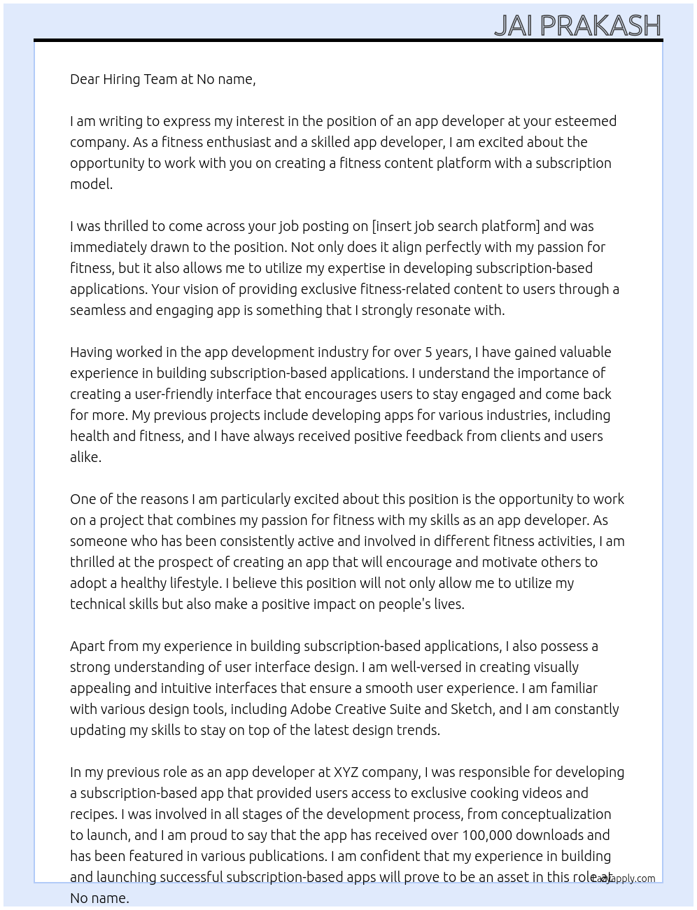 Cover letter for we are seeking a skilled app developer to create a fitness content platform with a subscription model. the app will provide users access to exclusive fitness-related content including videos, articles, and workout plans. the ideal candidate should have experience in building subscription-based applications and a strong understanding of user interface design. your expertise will help us deliver a seamless and engaging experience for fitness enthusiasts. please include your portfolio and examples of similar projects you've completed. - LazyApply