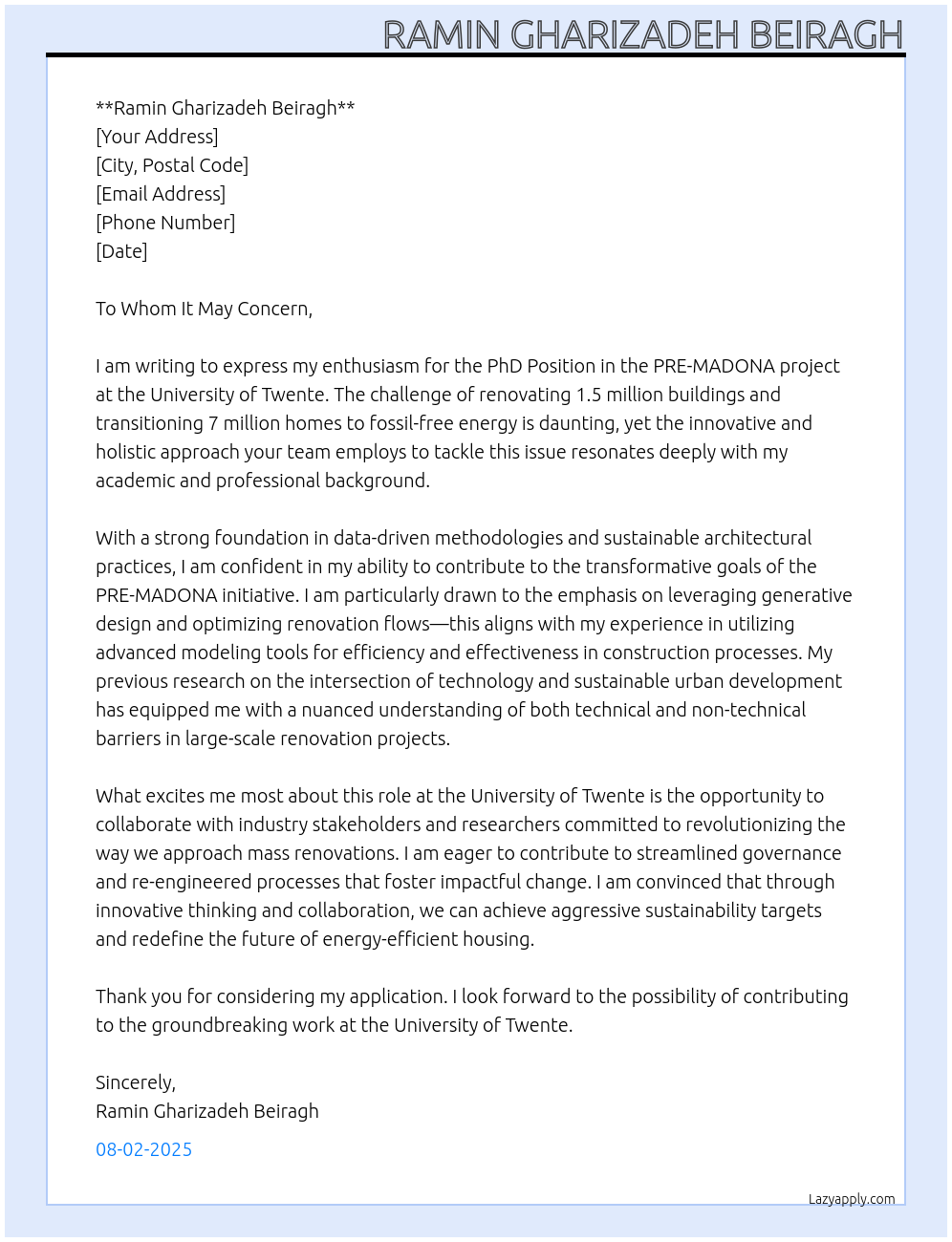 PhD Position PRE-MADONA: Generative Design of Mass Energy Renovation Projects At UNIVERSITY OF TWENTE Cover Letter