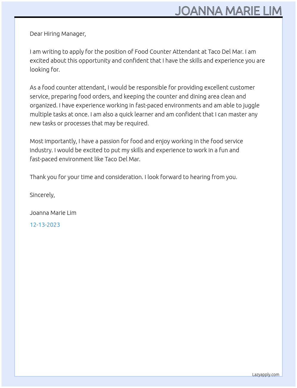 Food counter attendant At Employer detailsDBA Taco Del Mar Cover Letter