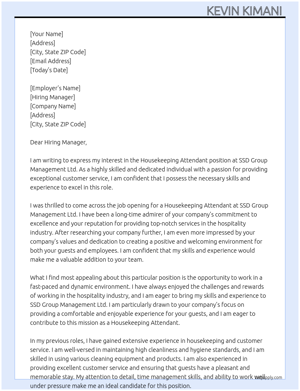 Housekeeping attendant  At SSD GROUP MANAGEMENT LTD Cover Letter