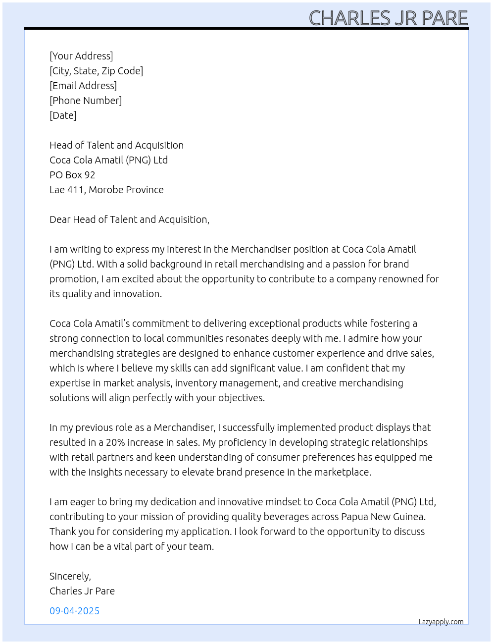 merchandiser At Coca Cola Amatil (PNG) Ltd PO Box 92, Lae 411, Morobe Province Cover Letter