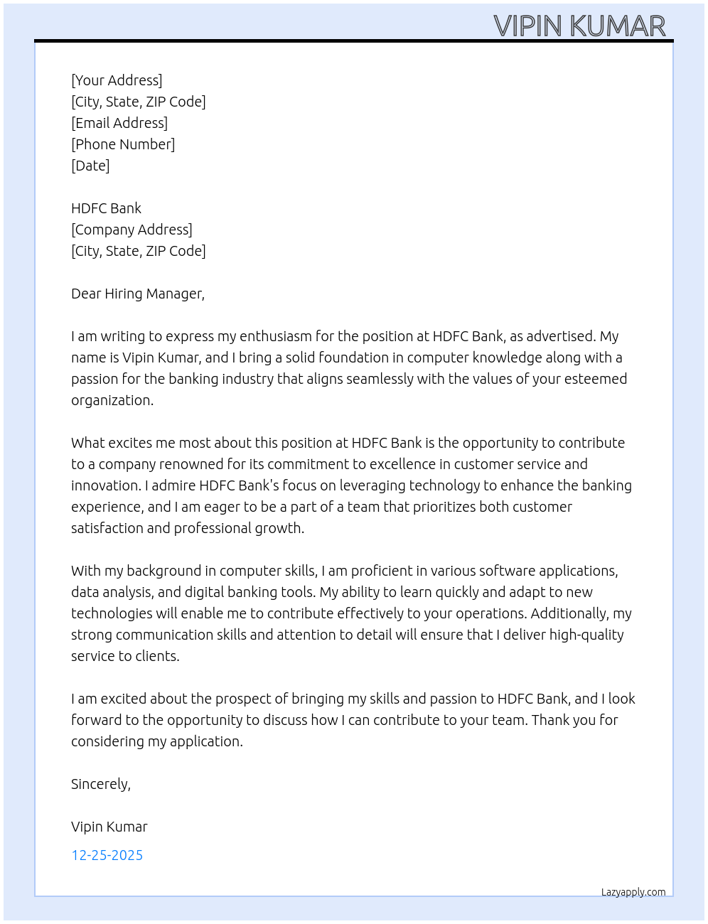 I am interested in this job and I have some knowledge of computer and this field  At Hdfc Bank  Cover Letter