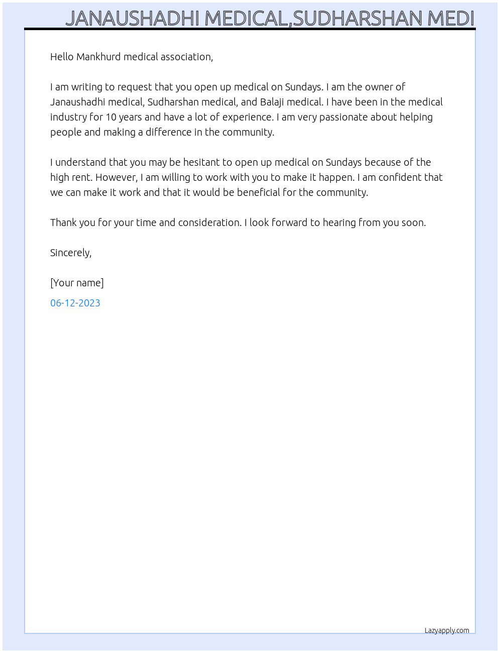 Medical  At Request for opening medical on sunday because my rent is ver high  Cover Letter